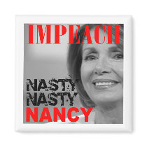 Impeach Nasty Nasty Nancy Pelosi Magnets
