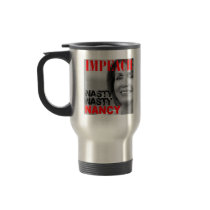 Impeach Nasty Nasty Nancy Pelosi Mug