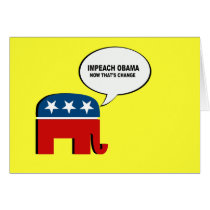 Impeach Obama - now that's change Greeting Card
