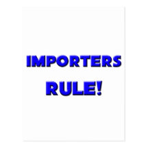 Importers Rule! Post Card