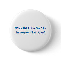 Impression That I care (Rude) Buttons