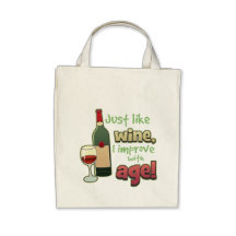 Improve With Age Tote Bag