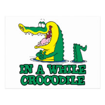 in a while crocodile post card