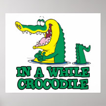 in a while crocodile posters