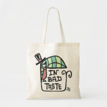 In Bad Taste. Tote Bags