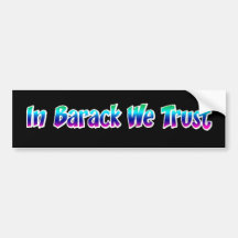 In Barack We Trust Bumper Sticker