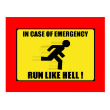 In Case Of Emergency ... Run Like Hell Post Card