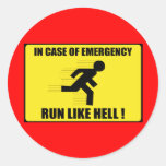 In Case Of Emergency ... Run Like Hell Sticker