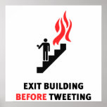 In case of fire, exit building before tweeting… posters