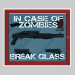In case of Zombies break glass posters