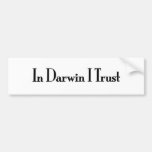 In Darwin I Trust Bumper Stickers