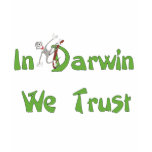 In Darwin We Trust t-shirts