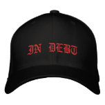 IN DEBT HAT embroidered hats