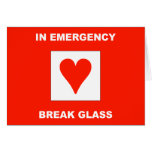 In Emergency, Break Glass - Card