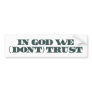 In God We Don't Trust Bumper Stickers