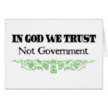In God We Trust, Not Government Greeting Card