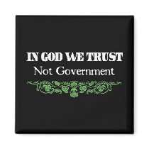 In God we Trust Not Government Fridge Magnet