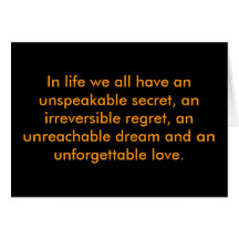 In life we all have an unspeakable secret, an i... greeting cards
