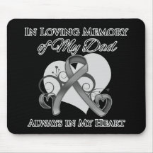 In Memory of My Dad - Brain Cancer Mousepad