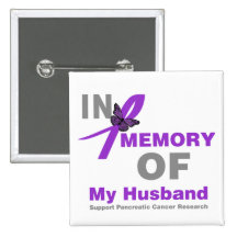 In Memory of My Husband Pancreatic Cancer Pinback Buttons