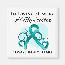 In Memory of My Sister - Ovarian Cancer Magnets