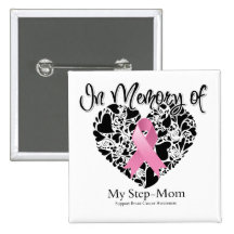 In Memory of My Step-Mum - Breast Cancer Tribute Pinback Button
