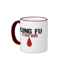 In My Blood KUNG FU Coffee Mug