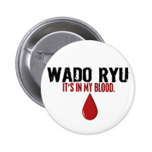 In My Blood WADO RYU Pinback Button