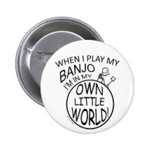 In My Own Little World Banjo Pinback Buttons