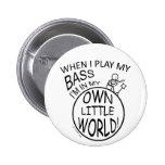 In My Own Little World Bass Buttons