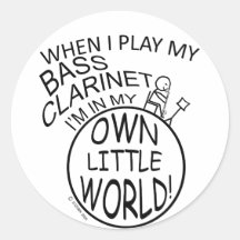 In My Own Little World Bass Clarinet Round Stickers