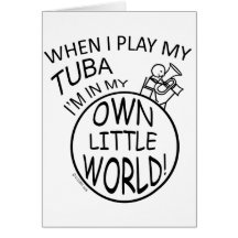 In My Own Little World Tuba Greeting Cards