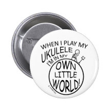 In My Own Little World Ukulele Button