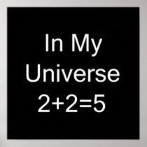 In My Universe 2+2=5 Print