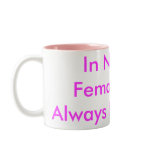 In Nature, Females Are Always Dominant mugs