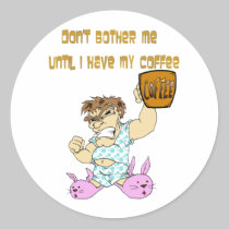 In Need Of My Morning Coffee stickers