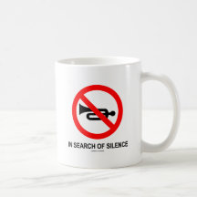 In Search Of Silence (Signage) Coffee Mugs