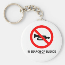 In Search Of Silence (Signage) Keychain