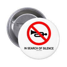 In Search Of Silence (Signage) Pin