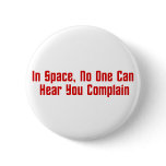 In Space, No One Can Hear You Complain buttons