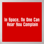 In Space, No One Can Hear You Complain posters