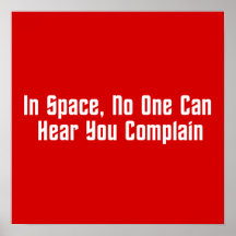 In Space, No One Can Hear You Complain Poster