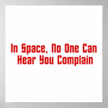 In Space, No One Can Hear You Complain posters