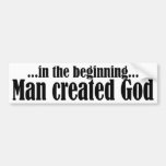 In the Beginning atheist Bumper Stickers