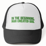 In The Beginning, Man Created God hats