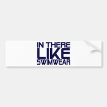 In The Like Swimwear Bumper Sticker