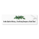 In the Spirit of Giving...I... bumper stickers