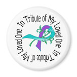 In Tribute of My Loved One Domestic Violence magnets