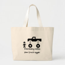 Inbreeding makes your truck bigger. bag