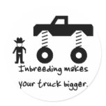Inbreeding makes your truck bigger. stickers